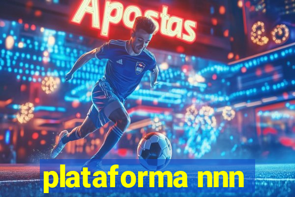 plataforma nnn